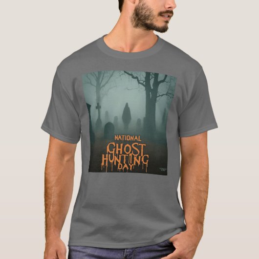 Es ist National Ghost Junting Day! T-Shirt (Vorderseite)