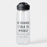 Es ist natürlich lustig, dass ich mit meinen Redew Trinkflasche<br><div class="desc">Funny Of natürlich spreche ich mit mir selbst Redewendungen Personalisiert Name Wasser Flaschen zeigt das lustige Sprichwort "natürlich spreche ich mit mir, manchmal brauche ich fachmännische Beratung" in einer lustigen schwarzen Skript Typografie und personalisiert mit Ihrem Namen auf der Rückseite. Macht ein tolles Geschenk für Familie und Freunde zum Geburtstag,...</div>