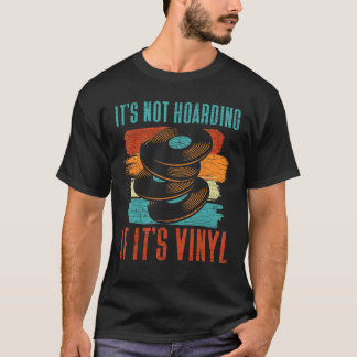 Es ist nicht abhanden, wenn es Vinyl ist T-Shirt