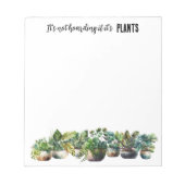Es ist nicht abschreckend, wenn es Pflanze sind Notizblock (Vorderseite)