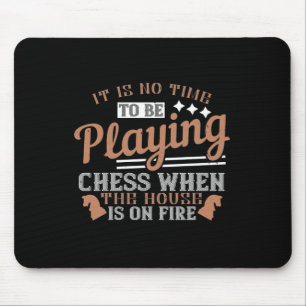 Es ist nicht an der Zeit, Schach zu spielen, wenn Mousepad