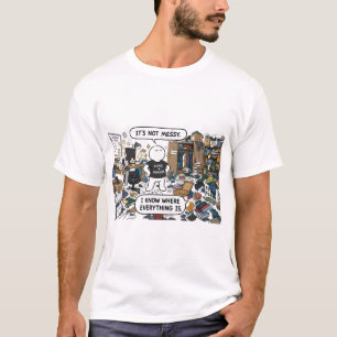 Es ist nicht chaotisch, ich weiß, wo alles ist – L T-Shirt