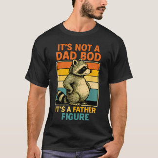 Es ist nicht Dad Bod, es ist Vaterfigur Lustige Vä T-Shirt