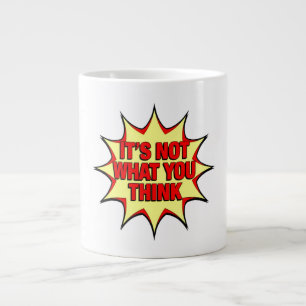 Es ist nicht das, was du denkst Jumbo-Tasse
