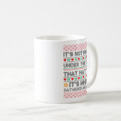 Es ist nicht das, was unter dem | Frohe Weihnachte Kaffeetasse (VorderseiteRechts)