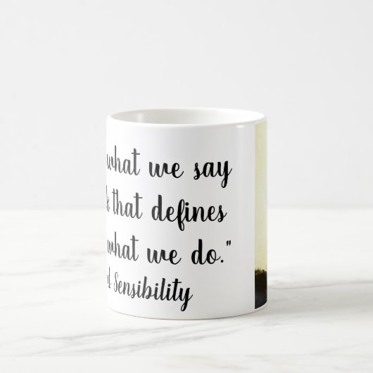 "Es ist nicht das, was wir sagen oder denken, das Kaffeetasse (Mittel)