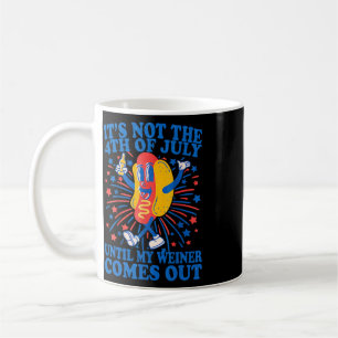 Es ist nicht der 4. Juli, bis mein Wiener herausko Kaffeetasse