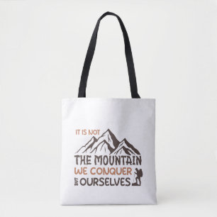 es ist nicht der Berg, den wir erobern, sondern wi Tasche