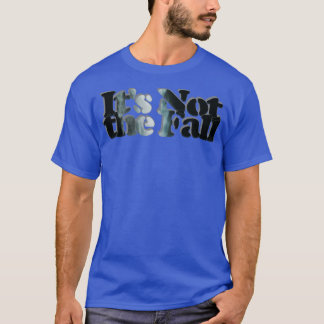 Es ist nicht der Fall T-Shirt