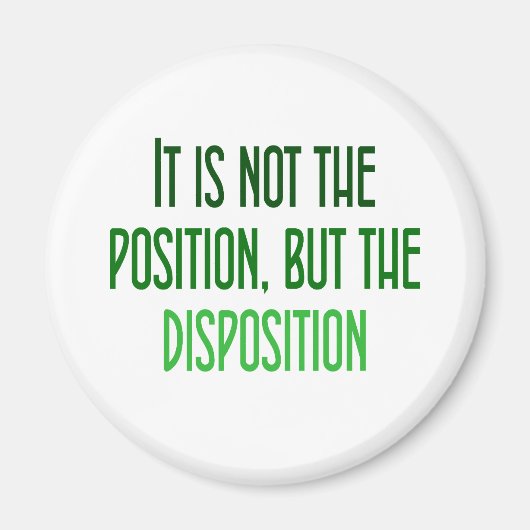 Es ist nicht die Position, sondern die Disposition Magnet (Vorne)