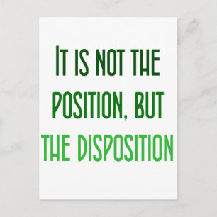 Es ist nicht die Position, sondern die Disposition Postkarte