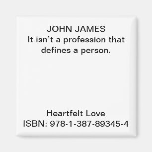 Es ist nicht ein Beruf, der eine Person definiert Magnet