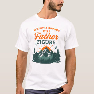 Es ist nicht ein Dad Bod Vater Figur Berg Outdoor T-Shirt
