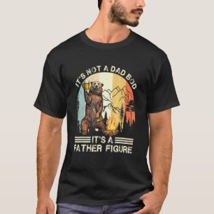 Es ist nicht ein Dad-Body, es ist ein Vaterfigur-B T-Shirt