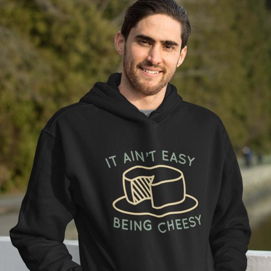 Es ist nicht einfach, Cheesy zu sein Hoodie