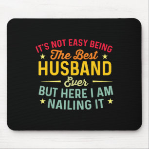 Es ist nicht einfach, der beste Mann zu sein, der  Mousepad