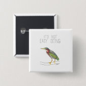 Es ist nicht einfach, grün zu sein (grüner Heron) Button (Vorne & Hinten)