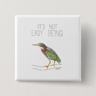 Es ist nicht einfach, grün zu sein (grüner Heron) Button
