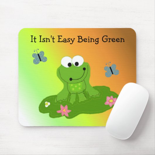 Es ist nicht einfach, grün zu sein mousepad (Mit Mouse)