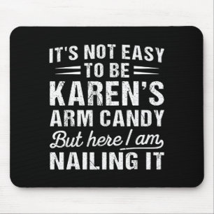 Es-ist-nicht-einfach Karens Arm-Schmuck zu sein Lu Mousepad