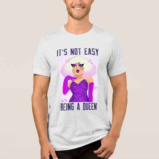 Es ist nicht einfach, Königin zu sein Tri-Blend Shirt (Vorderseite)