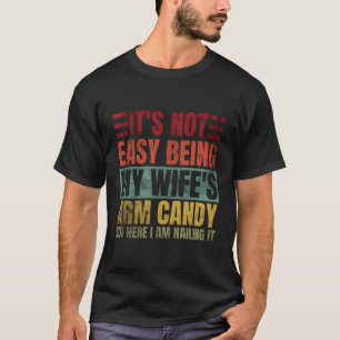 Es ist nicht einfach, meine Armbonbons zu sein, ab T-Shirt