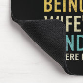 Es ist nicht einfach, meine Ehefrau mit Armbonbons Mousepad (Ecke)