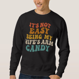 Es ist nicht einfach, meine Frau Armkandy Retro Gr Sweatshirt