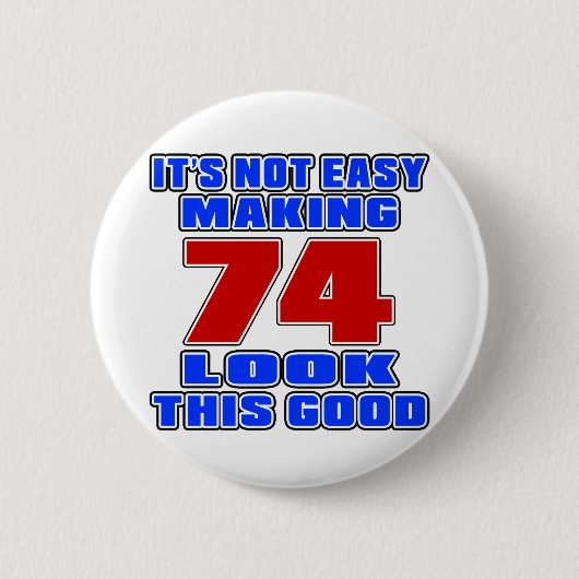 Es ist nicht einfacher machenblick 74 gutes dieses button (Vorderseite)