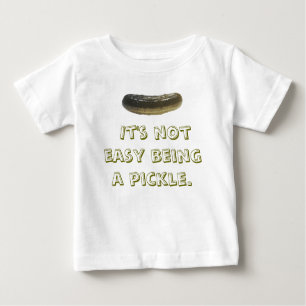 Es ist nicht einfaches Sein eine Essiggurke Baby T-shirt
