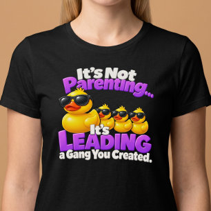Es ist nicht Elternschaft, es ist das Anführen ein T-Shirt