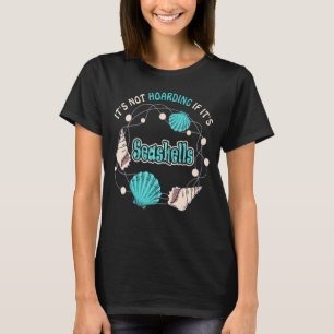 Es ist nicht gehasst, wenn es Seashells ist, Seash T-Shirt