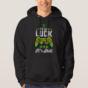 Es ist nicht Glück, es ist Geschick - St. Patrick' Hoodie