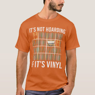 Es ist nicht hamstern wenn es Vinyl Vintage Platte T-Shirt