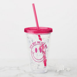 Es ist nicht ich, dass du Cup bist Acryltrinkbecher
