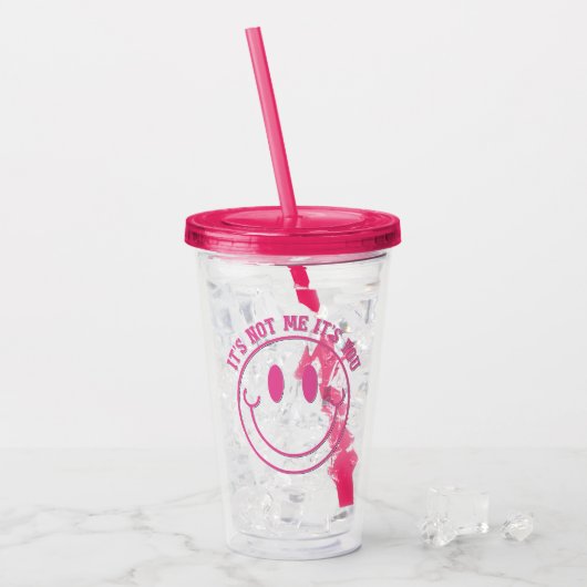 Es ist nicht ich, dass du Cup bist Acryltrinkbecher (Vorderseite Ice)