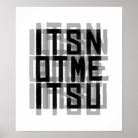 "ES IST NICHT ICH, DASS SIE SIND" Typografie-Poste Poster (Vorne)