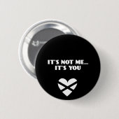 Es ist nicht ich… Es ist Sie Button (Vorne & Hinten)