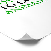 Es ist nicht in Ordnung, Tiere vegan vertikal zu e Poster (Ecke)