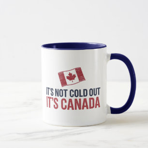 Es ist nicht kalt, es ist Kanada Tasse