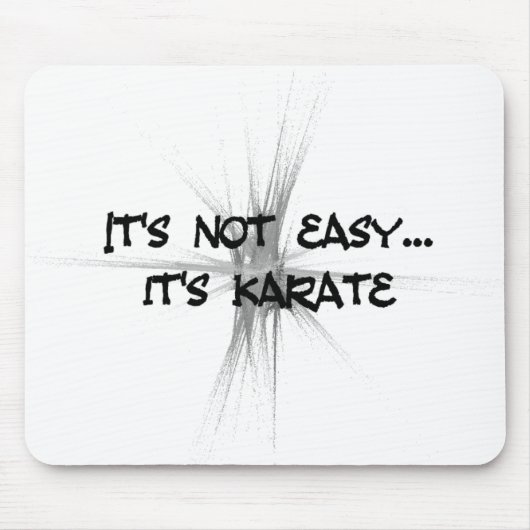 Es ist nicht - Karate-Grau einfach Mousepad (Vorne)