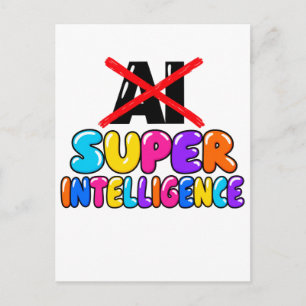 Es ist nicht KI, es ist Super Intelligenz lustiges Postkarte