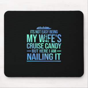 Es ist nicht leicht, der Kreuzfahrt-Candy-Mann mei Mousepad