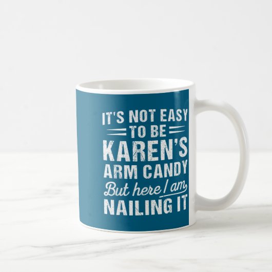 Es-ist-nicht-leicht Karens Armband zu sein Lustige Kaffeetasse (Rechts)