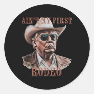 Es ist nicht mein erstes Rodeo Western Cowboy Lust Runder Aufkleber