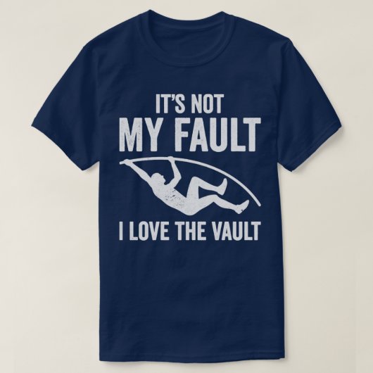 Es ist nicht mein Fehler, dass ich die Vault-Funny T-Shirt (Design vorne)