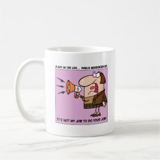Es ist nicht mein Job, Ihre Arbeit zu erledigen Kaffeetasse