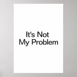Es ist nicht mein Problem Poster