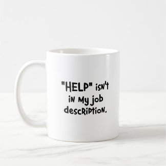 Es ist nicht meine Aufgabe, dir zu helfen (2) Kaffeetasse