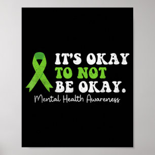 Es ist nicht ok, nicht ok zu sein – Mental Health  Poster
